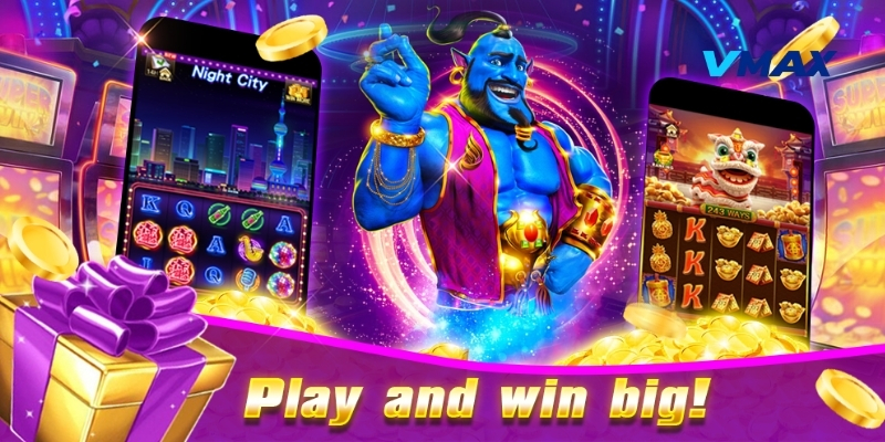 Top 3 game nổ hũ Vmax được yêu thích nhất